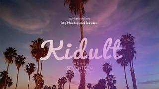 Vietsub Kidult 어른 아이  SEVENTEEN 세븐틴 [upl. by Maia]