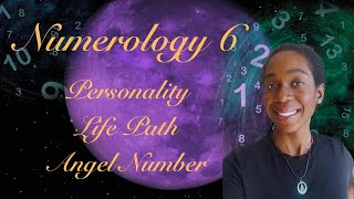 Numerology  6  Personality Life Path amp Angel Number [upl. by Kensell]