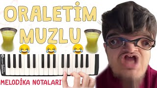 ORALETİM MUZLU Melodika Notaları  ÇAYCAN [upl. by Odessa296]