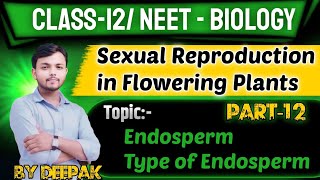 Endosperm Types of EndospermSexual reproduction in flowering plants class 12biology [upl. by Ahsemik]