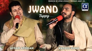 Jwand Tappy  Afsar Afghan amp Rashid Khan Rashid  Afghan Kaltoor Koor Presents [upl. by Aiuqat]