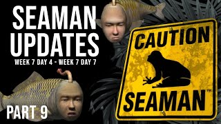 Seaman Updates  Part 9 Week 7 Day 4  Week 7 Day 7 [upl. by Gilemette]