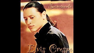 Elvis Crespo  Suavemente [upl. by Kurtzman]