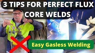 Learn Perfect Flux Core Welds 3 Best Tips amp Tricks Gasless Welding For Beginners [upl. by Meriel425]