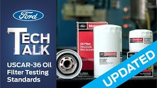 Updated  USCAR36 Oil Filter Testing Standards  Ford Tech Talk [upl. by Kramer730]