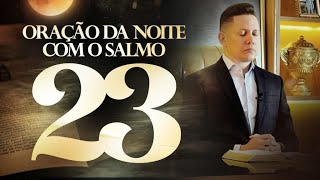 ORAÇÃO DA NOITE12 DE JANEIRO SALMO 23 BispoBrunoLeonardo [upl. by Seve]