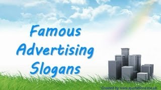 ♦●♦ Famous Advertising Slogans  Famous Quotations ♦●♦ [upl. by Fitalludba]