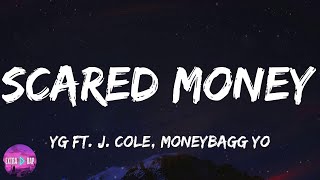 YG ft J Cole Moneybagg Yo  Scared Money lyrics [upl. by Shirlene819]