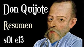 Don Quijote de La Mancha  RESUMEN por capítulos \ Parte 1 \ Capítulo 13 [upl. by Hpesoj972]