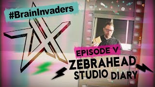 Zebrahead  Brain Invaders  Studio Diary Episode V [upl. by Karlene889]