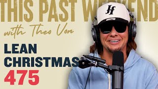 Lean Christmas  This Past Weekend w Theo Von 475 [upl. by Godbeare]