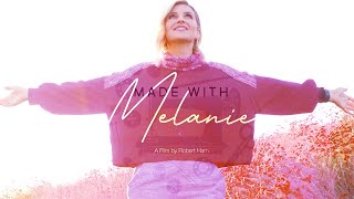 Made With Melanie  A Feature Documentary by Robert Ham [upl. by Orips155]