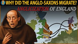 Why did The Anglo Saxons Migrate to Britain [upl. by Mellitz43]