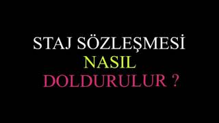 Staj Sözleşmesi Nasıl Doldurulur [upl. by Sulihpoeht688]