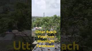 Uttan Beach View from Moonlight Farmhouse Dhavgi Donger [upl. by Armmat]