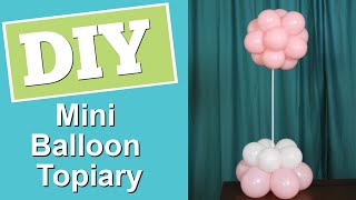 Mini Balloon Topiary  DIY Tabletop Balloon Topiary [upl. by Enitsirk]