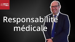 Responsabilité médicale  comment agir en cas derreur médicale [upl. by Ellicul468]