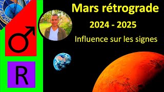 Mars rétrograde 20242025  Influence sur les signes [upl. by Idaf260]