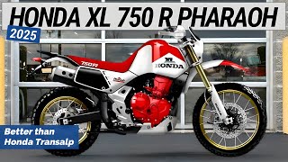 2025 HONDA XL 750 R PHARAOH REVEALED  Better than Honda Transalp [upl. by Temirf]