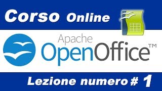 OpenOffice Facile Introduzione a OpenOffice  Calc 1 [upl. by Lydia]