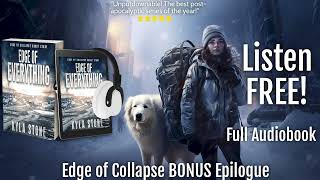 EDGE OF EVERYTHING Apocalyptic Thriller Audiobook Edge of Collapse BONUS epilogue SHORT STORY [upl. by Annael]