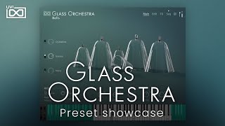 UVI Glass Orchestra  Preset Showcase [upl. by Eelanna]