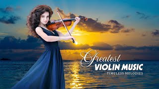 Greatest 50 Beautiful Violin Melodies for Stress Relief  Relaxing Romantic Violin Music of All Time [upl. by Oberon]