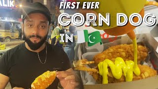 FIRST EVER CORN DOG in PAKISTAN   Hussainabad Food Street  Food Vlog [upl. by Adnanref]