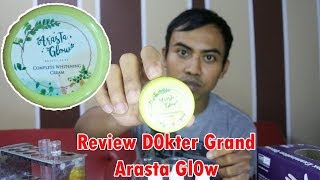 Review Dokter Grand Arasta Glow Complete Whitening Cream Skincare Kosmetik [upl. by Anneuq]