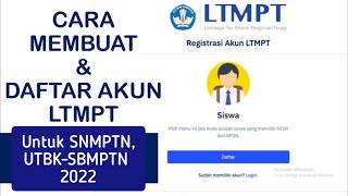 Cara Daftar Akun LTMPT Untuk SNMPTN amp UTBK SBMPTN 2022 [upl. by Sally259]