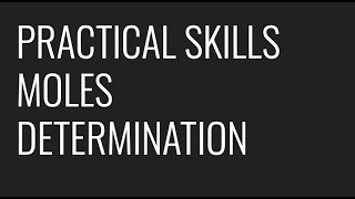 PRACTICAL SKILLS  PAG1  MOLES DETERMINATION [upl. by Letsirc610]