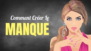 Comment Se Faire Désirer Par TOUTES LES FILLES – Comment Créer Le Manque Chez N’IMPORTE QUELLE FEMME [upl. by Akirdnwahs886]