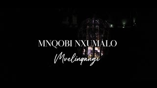 Mnqobi Nxumalo Mvelinqangi [upl. by Hecker628]