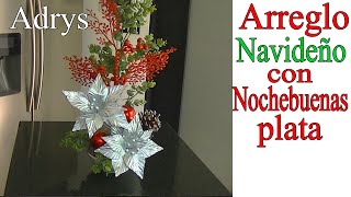 Arreglo Navideño con Nochebuenas Plateadas 🎄 Navidad DIY🎄Por si no lo viste [upl. by Nwahsem384]