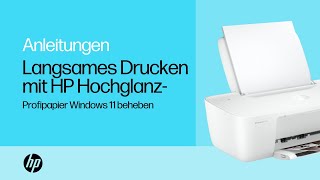 Langsames Drucken mit HP HochglanzProfipapier Windows 11 beheben  HP Support [upl. by Sholley]