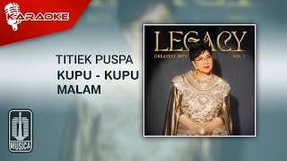 Titiek Puspa  Kupu  Kupu Malam Karaoke [upl. by Sadnak]