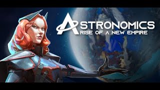 Astronomics Rise of a New Empire Gameplay Playthrough  Lets Play Episode 2  Fire Away [upl. by Rabbi54]