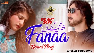 Fana Thi Gaye Han  Nemat Niazi  Official Saraiki Eid Song 2023  Nemat Niazi Official [upl. by Kraska]