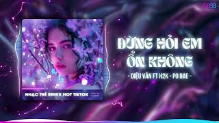 Giá Như Đời Làm Gì Có Giá Như Remix Trend Tiktok  Đừng Hỏi Em Ổn Không Remix  REMIX TIKTOK 2024 [upl. by Roer424]