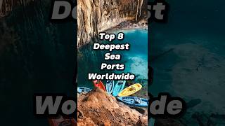 Top 8 deepest Seaports worldwide 🌍 [upl. by Laddy]