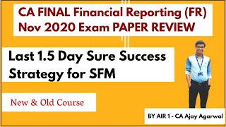 CA FINAL Financial Reporting FR Nov 2020 PAPER REVIEW  Last 15 Day Sure Success Strategy for SFM [upl. by Ehcram881]