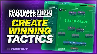 FM22  Creating Winning Tactics  5 Steps Tactic Guide [upl. by Gusty649]