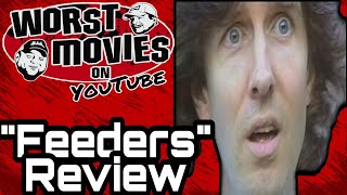 Worst Movies On YouTube quotFeedersquot Review [upl. by Jacquenetta]