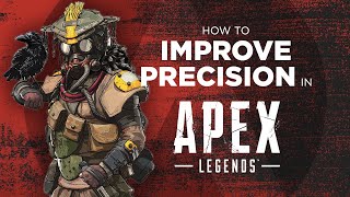 Improve Your PRECISION amp AIM In Apex Legends [upl. by Tesil]