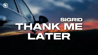 Sigrid  Thank Me Later Lyrics [upl. by Minsat]