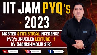 IIT JAM Mathematical Solution  Master Statistical Inference PYQs Unveiled Lecture  1 Manish Sir [upl. by Forster]