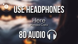 Alessia Cara  Here 8D AUDIO [upl. by Azeret]