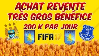 FUT 17  ACHAT REVENTE 200K PAR JOUR  TRÈS GROS BÉNÉFICE [upl. by Xenophon]