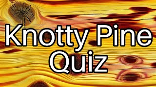 Knotty Pine Challenge Test Your Knowledge on This Unique Wood 🌲 [upl. by Monroy]