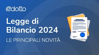 Legge di Bilancio 2024 Le principali novità  Video Guida [upl. by Skiest]